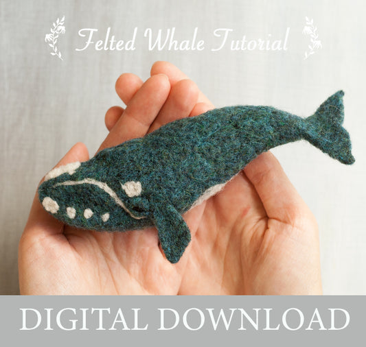 Whale - Needle Felting Tutorial - PDF - Digital Download